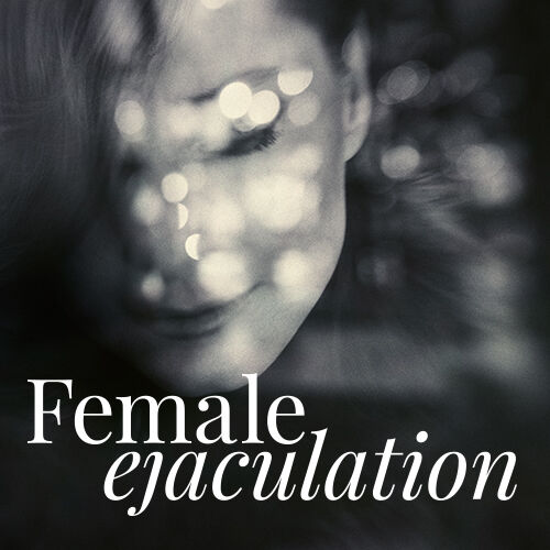 What Is Female Ejaculate Telegraph